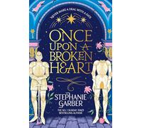 Once Upon a Broken Heart – Premier tome du phénomène féerique de l'auteure n°1 mondiale de Caraval
