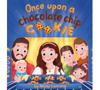Once Upon a Chocolate Chip Cookie: A Bake-Along Picture Book