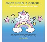 Once Upon a Color......: There Lived a Book Waiting for Your Magic!