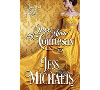 Once Upon A Courtesan The Comerford Courtesans, #1 - Jess Michaels - The Passionate Pen - ebook (ePub) - Livre