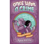 Once upon a Crime: Delicious Mysteries and Deadly Murders from the Detective Society