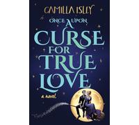 Once Upon a Curse for True Love: An Enemies to Lovers, Small Town, Fall Romance