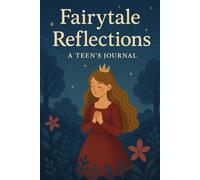 Once Upon a Dream: A Fairytale Notebook for Magical Teen Thoughts