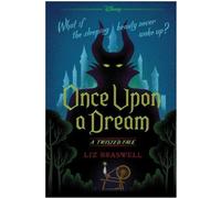 Liz Braswell – Once Upon a Dream (A Twisted Tale): A Twisted Tale