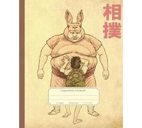 Once Upon a Fight Hare and the Tortoise Sumo Composition Notebook: Fable Illustration | Intricate Hand-drawn Style | Journal For School, College, Office, Work | 110 Page | College Ruled