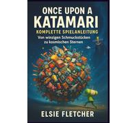 Once Upon a Katamari - Komplette Spielanleitung: Von winzigen Schmuckstücken zu kosmischen Sternen