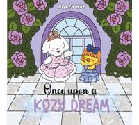 Once Upon A Kozy Dream: 40 Adorable Princess Scenes