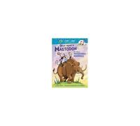 Once Upon A Mastodon: All About Prehistoric Mammals