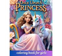Once Upon a Princess Coloring Activity Book: 70+ Coloring Images for Kids