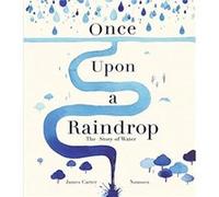 Once Upon a Raindrop by James Carter James Carter (Auteur)