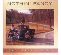 Once Upon a Road by Nothin Fancy (2002-06-11)
