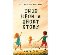 Once Upon a Short Story: Tales, Myths and Many More....