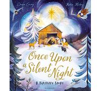 Dawn Casey – Once Upon a Silent Night: A Nativity Story