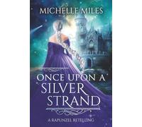 Once Upon a Silver Strand: A Rapunzel Retelling