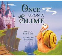 Once Upon a Slime - Kathy P. Kelly - Flamingo Books - ebook (ePub) - Livre