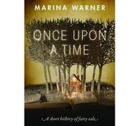 Once Upon a Time: A short history of fairy tale