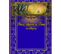 Once Upon a Time: An Allegory