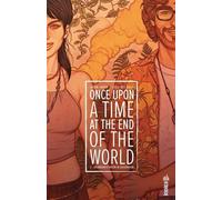 Once Upon a Time at the End of the World tome 2