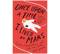 Once Upon A Time I Lived On Mars