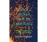 Once Upon A Time In Emberfall: A city burning with secrets, sorcery, and sacrifice