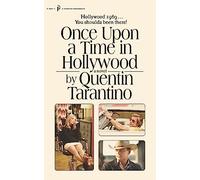 Once Upon a Time in Hollywood: The First Novel By Quentin Tarantino