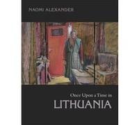Once Upon a Time in Lithuania Aubrey Newman (Auteur)