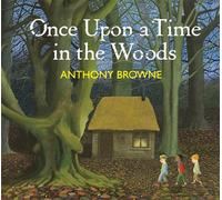 Once Upon a Time in the Woods - Anthony Browne - Puffin - ebook (ePub) - Livre