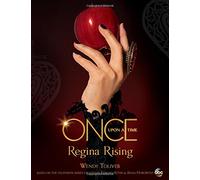 Once Upon a Time Regina Rising: Regina Rising