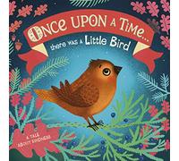 Once Upon A Time...there was a Little Bird