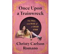 Once Upon a Trainwreck The Fall and Rise of a Child Star - Christy Carlson Romano - S&S/Simon Element - ebook (ePub) - Livre