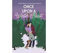 Once Upon a Winter Beast: A Sweet Beauty and the Beast Rom-Com Retelling