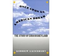 Once upon an American Dream: The Story of Euro Disneyland