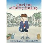 Once Upon an Ordinary School Day McNaughton, Colin (Auteur)