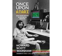 Once Upon Atari: How I made history by killing an industry [Paperback] NEUF