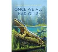 Once We All Had Gills - Rudolf A. Raff - Indiana University Press - Livre en Anglais - Hardback Rudolf A. RaffRudolf A. Raff (Auteur)