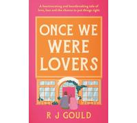 Once We Were Lovers: A heart warming tale of forgiveness, and finding love again