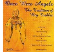 Once Were Angels : The Tradition Of British Boy Trebles - 24 Classic Tracks