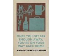 Once You Get Far Enough Away, You're On Your Way Back Home