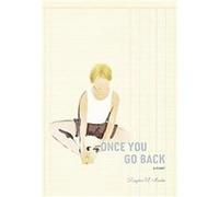 Once You Go Back Douglas A. Martin (Auteur)