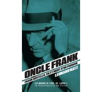 Oncle Frank Franck Costello: Vie et mort d'un parrain