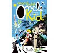 Oncle Kid - O comme Otage, K comme Corsica - Victor Pouchet - Ecole Des Loisirs - broché - Roman cadet