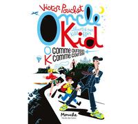 Oncle Kid O comme ouragan, K comme courage - Victor Pouchet - Ecole Des Loisirs - broché - Roman cadet