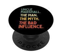 Oncle Marshall Citation The Man The Myth The Bad Influence PopSockets PopGrip Adhésif