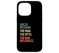 Oncle Messiah Citation Humoristique The Man The Myth The Bad Influence Coque pour iPhone 14 Pro Max