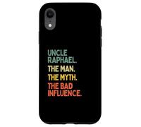 Oncle Raphael Citation Humoristique The Man The Myth The Bad Influence Coque pour iPhone XR
