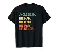 Oncle Sean Citation Humoristique The Man The Myth The Bad Influence T-Shirt