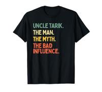 Oncle Tarik Citation Humoristique The Man The Myth The Bad Influence T-Shirt