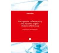 Oncogenesis, Inflammatory And Parasitic Tropical Diseases Of The Lung