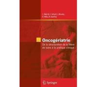 Oncogériatrie De la structuration de la filière de soins à la pratique clinique - L. Balardy - Springer Vienne - Poche - Scolaire / Universitaire