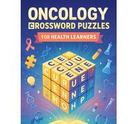 Oncology Crossword Puzzles for Health Learners: Fun & Educational Word Games to Master Cancer Terminology and Oncology Concepts